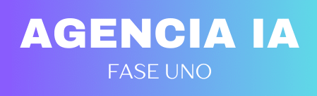 Agencia La IA Fase Uno